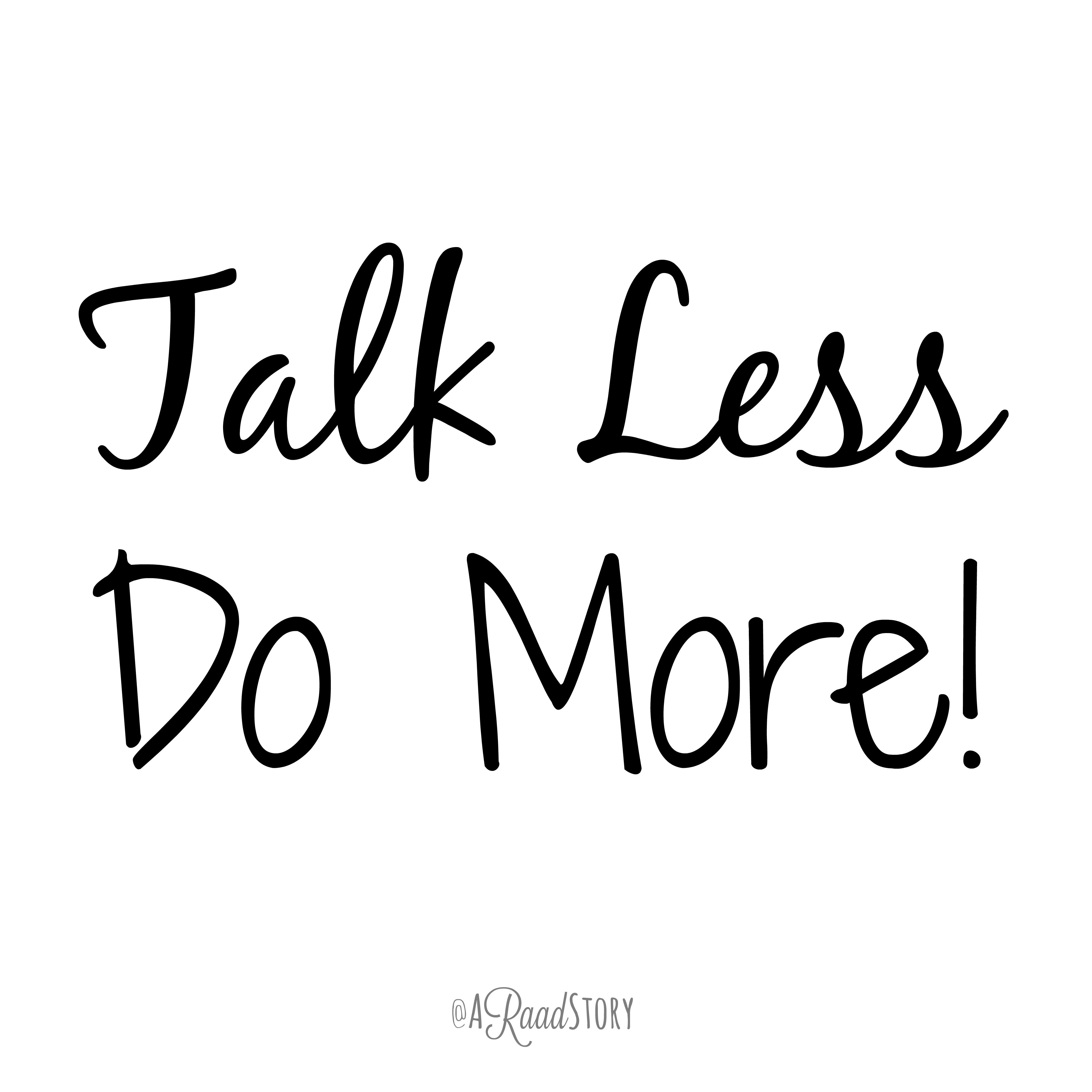 Detail Talk Less Do More Quotes Nomer 6