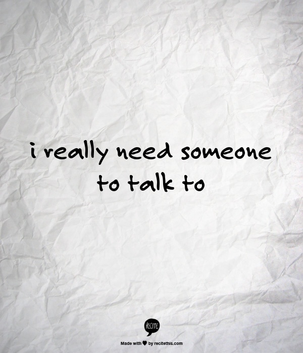 Detail Talk To Someone Quotes Nomer 7