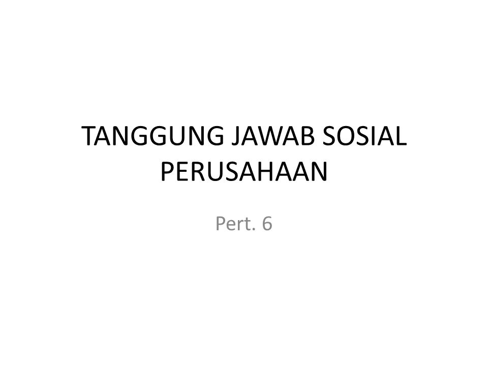 Detail Tanggung Jawab Sosial Perusahaan Ppt Nomer 7