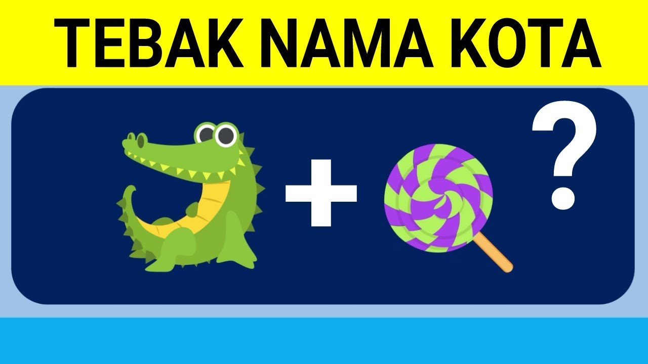 Detail Tebak Gambar Nama Kota Nomer 2