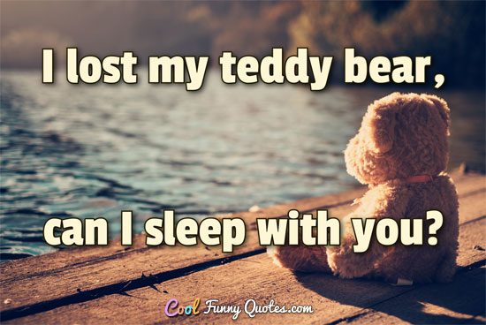 Detail Teddy Bear Quotes Nomer 31