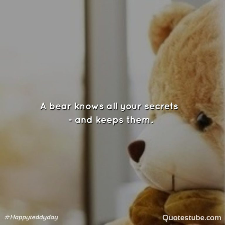 Detail Teddy Bear Quotes Nomer 5