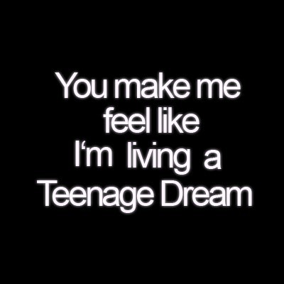 Detail Teenage Dream Quotes Nomer 28