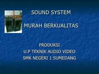 Detail Teknik Sound System Nomer 20