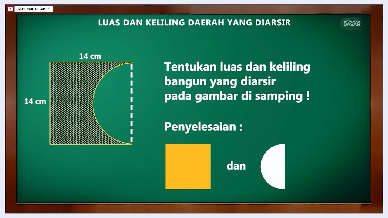 Detail Tentukan Luas Dan Keliling Gambar Yang Diarsir Nomer 21