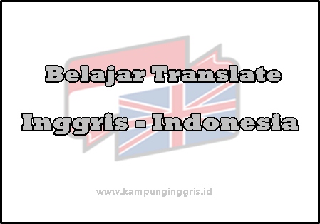 Detail Terjemahan Foto Bahasa Inggris Ke Indonesia Nomer 25