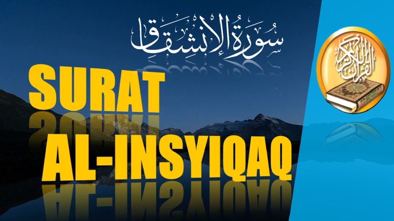 Detail Terjemahan Surat Al Insyiqaq Nomer 18