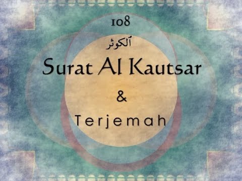 Detail Terjemahan Surat Al Kautsar Nomer 27