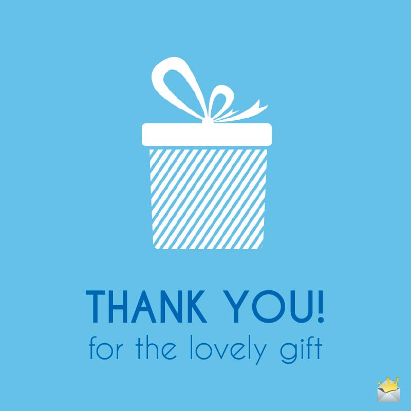 Detail Thank You For The Gift Quotes Nomer 9