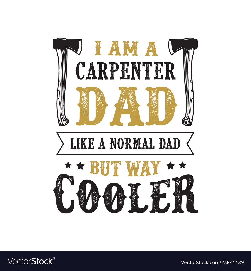 Detail The Carpenter Quotes Nomer 21