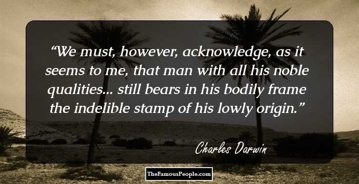 Detail The Descent Of Man Quotes Nomer 19