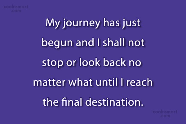 Detail The Journey Is Just Beginning Quotes Nomer 10