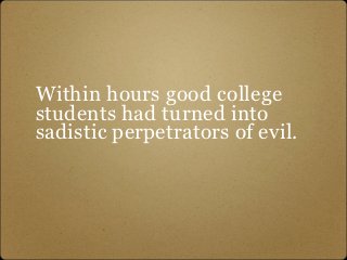Detail The Lucifer Effect Quotes Nomer 45