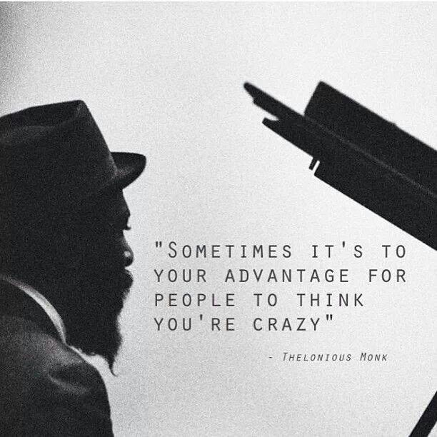 Detail Thelonious Monk Quotes Nomer 3