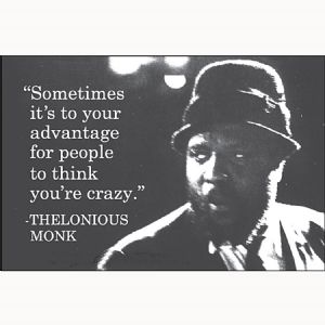 Detail Thelonious Monk Quotes Nomer 36