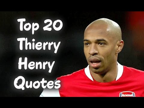 Detail Thierry Henry Quotes Nomer 39