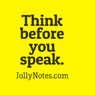 Detail Think Before You Speak Quotes Nomer 39