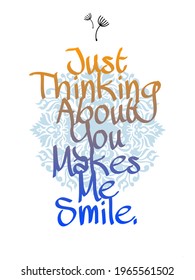 Detail Thinking Of You Makes Me Smile Quotes Nomer 14