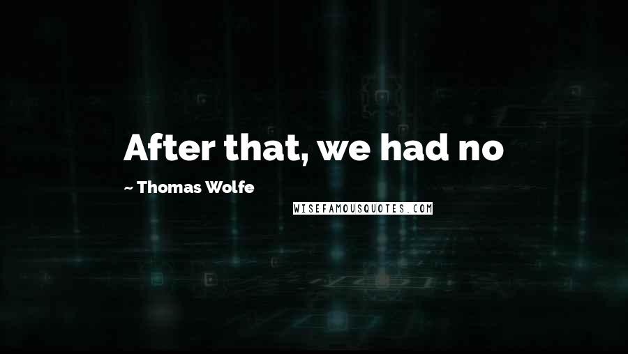 Detail Thomas Wolfe Quotes Nomer 46