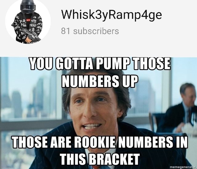 Detail Those Are Rookie Numbers Meme Nomer 31