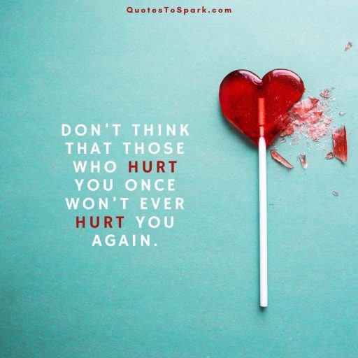 Detail Those Who Hurt You Quotes Nomer 53