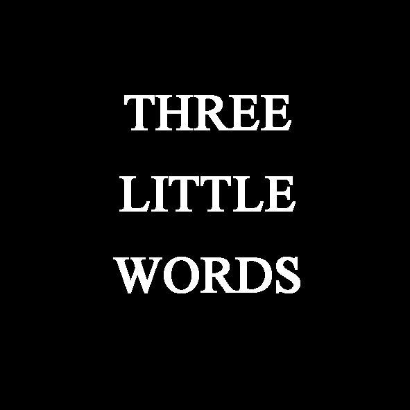 Three Little Words Quotes - KibrisPDR