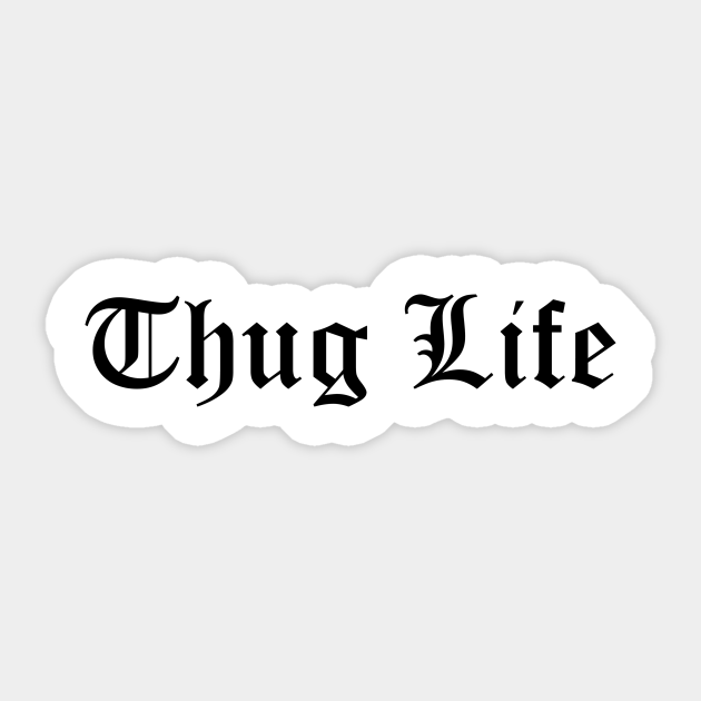 Detail Thug Life Sticker Nomer 16