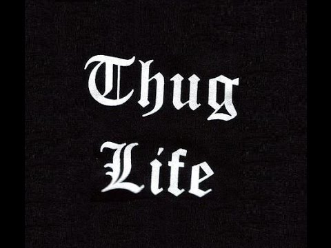Detail Thug Life Words Nomer 19