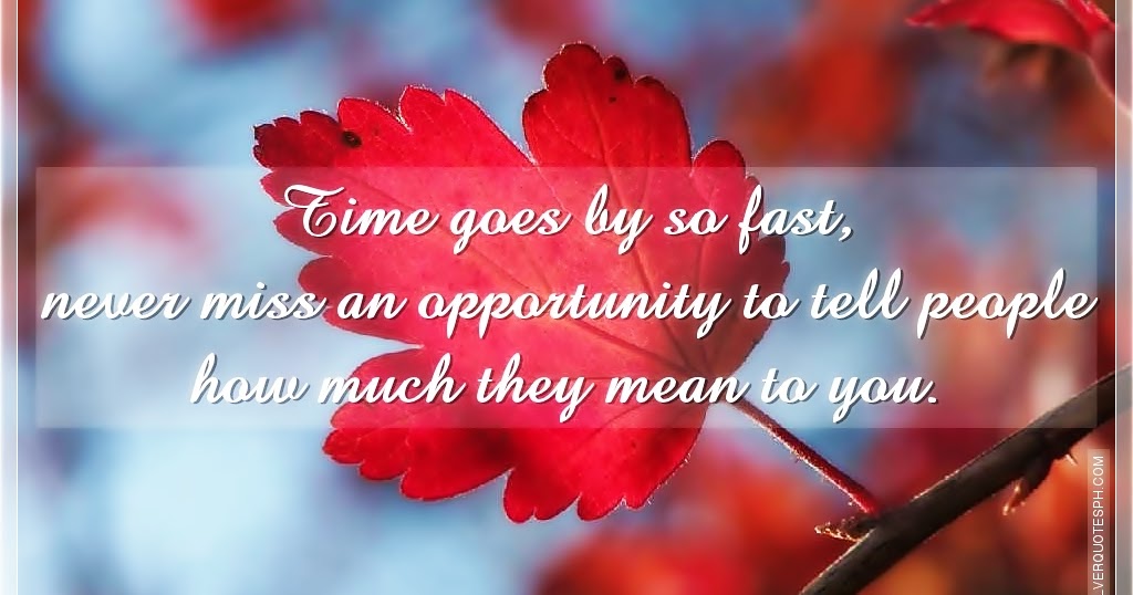 Detail Time Goes By So Fast Quotes Nomer 35