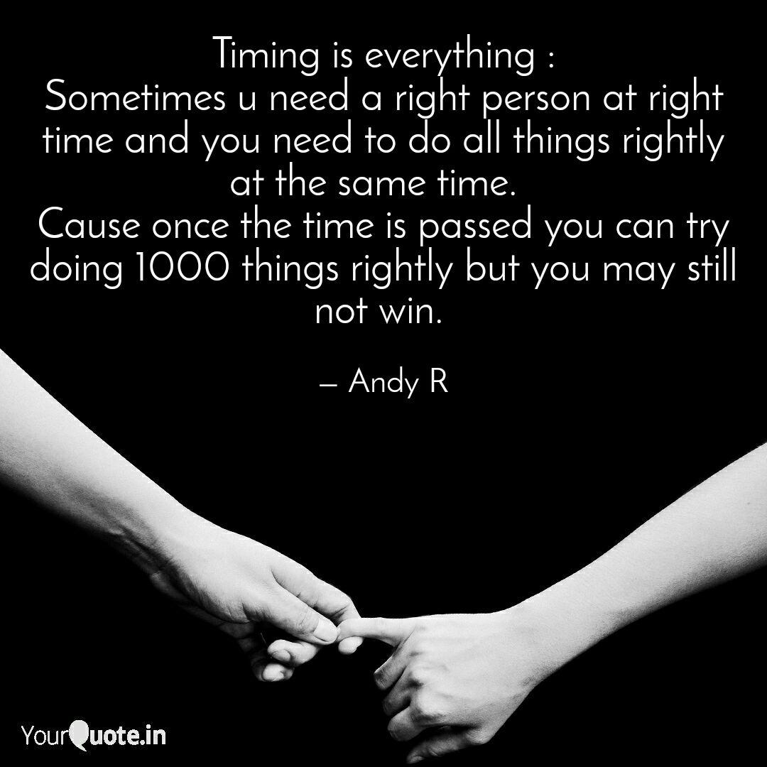 Detail Timing Is Everything Quotes Nomer 20