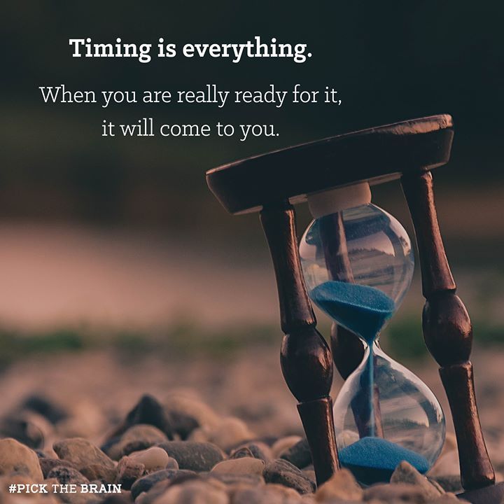 Detail Timing Is Everything Quotes Nomer 24