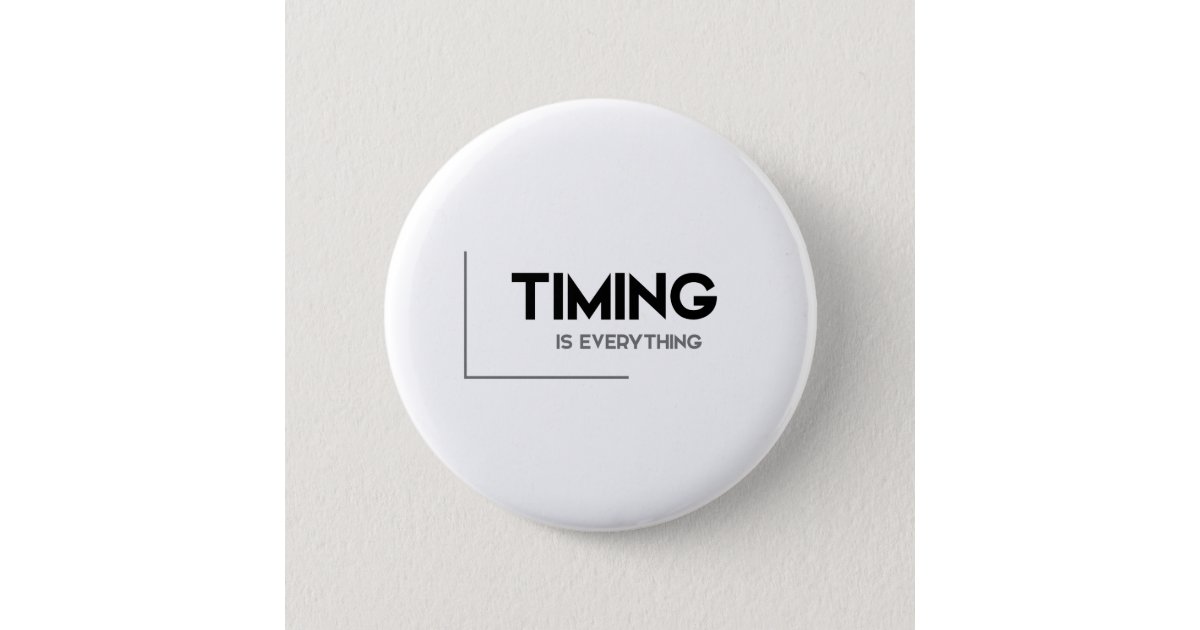 Detail Timing Is Everything Quotes Nomer 39