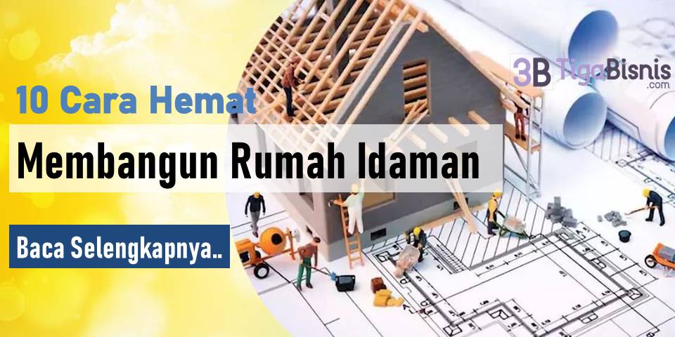 Detail Tips Hemat Membangun Rumah Nomer 4