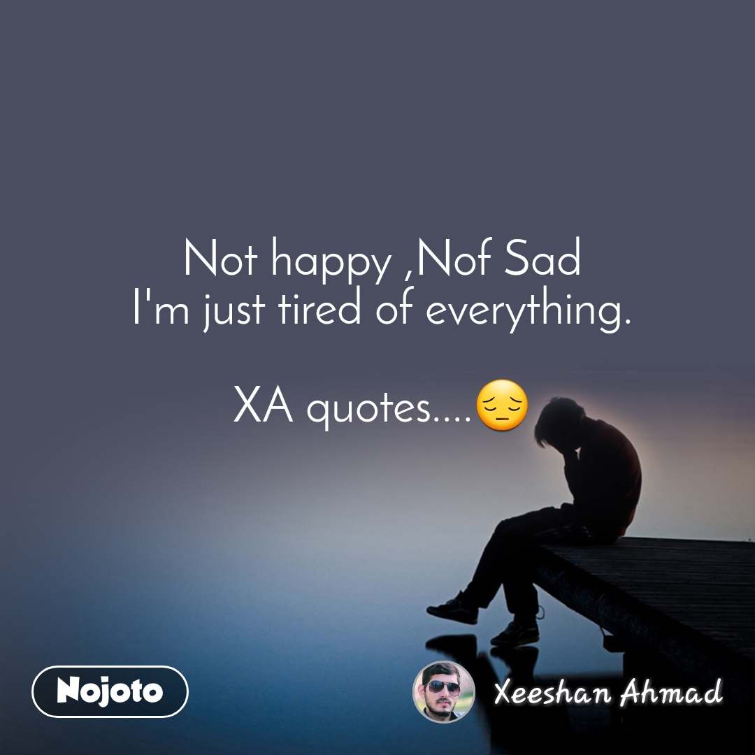 Download Tired Of Everything Quotes Nomer 17