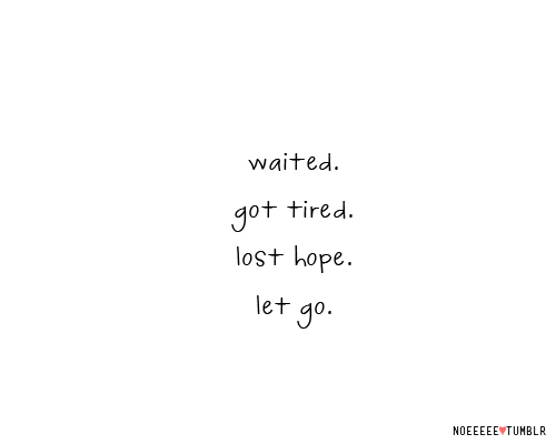Detail Tired Of Waiting Quotes Nomer 7