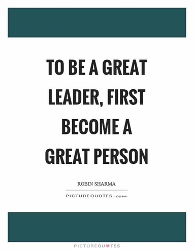 Detail To Be A Great Leader Quotes Nomer 7
