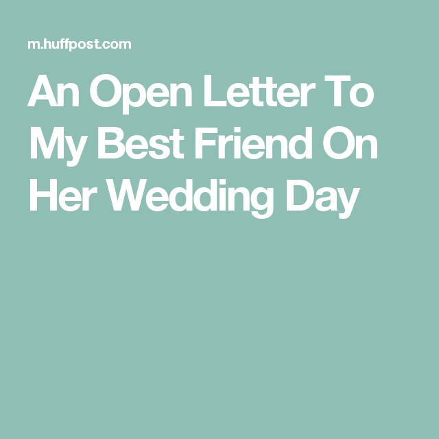 Detail To My Best Friend On Her Wedding Day Quotes Nomer 11