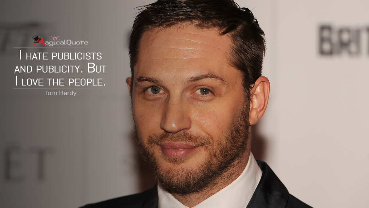 Detail Tom Hardy Quotes Nomer 48