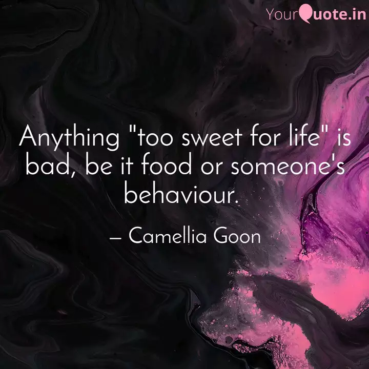 Detail Too Sweet Quotes Nomer 27