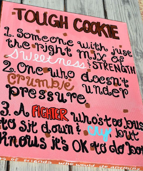 Detail Tough Cookie Quotes Nomer 4