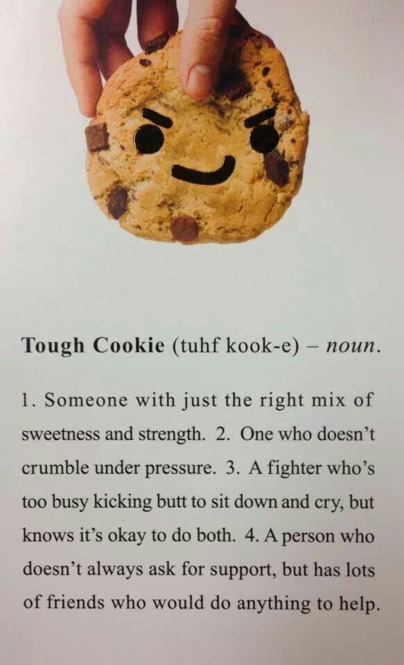 Detail Tough Cookie Quotes Nomer 5