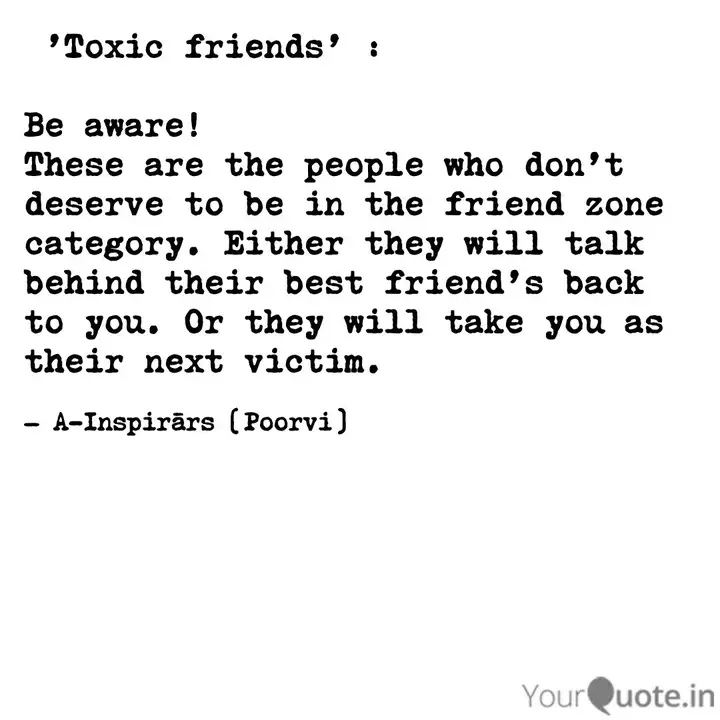 Detail Toxic Friends Quotes Nomer 44