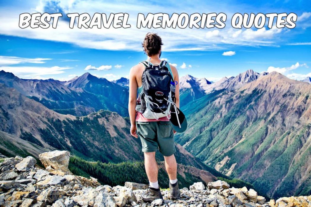 Detail Travel Quotes Memories Nomer 10