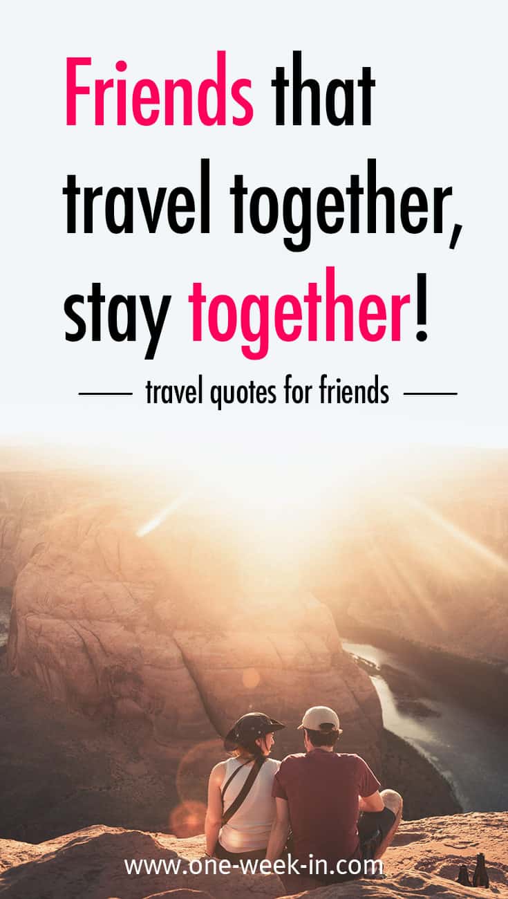 Detail Travel With Friends Quotes Nomer 12