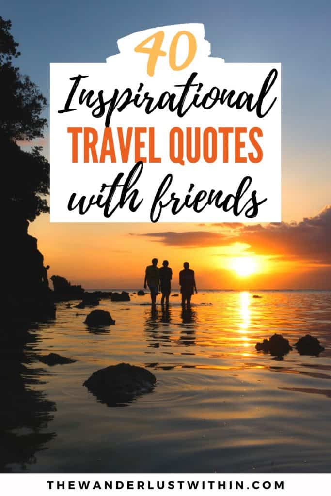 Detail Travel With Friends Quotes Nomer 4