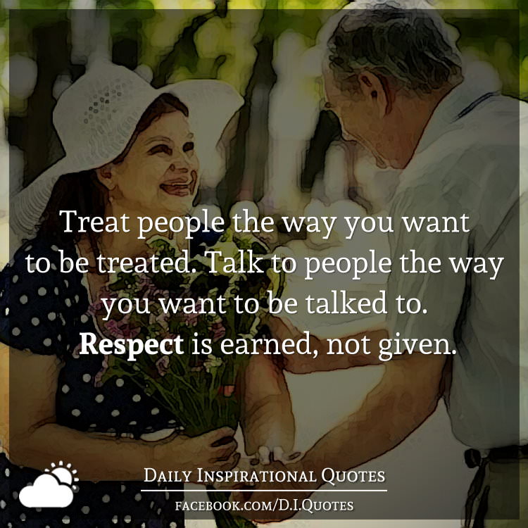 Detail Treat Other How You Want To Be Treated Quotes Nomer 32