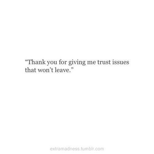 Detail Trust Issues Quotes Nomer 19