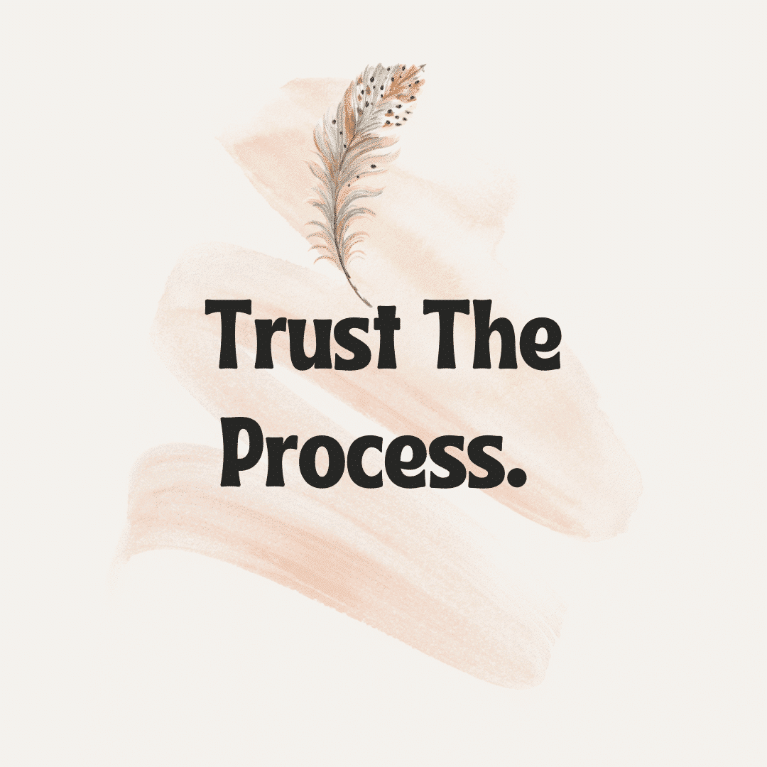 Detail Trust The Process Quotes Nomer 8