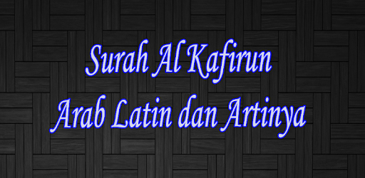 Detail Tulisan Latin Surat Al Kafirun Nomer 39