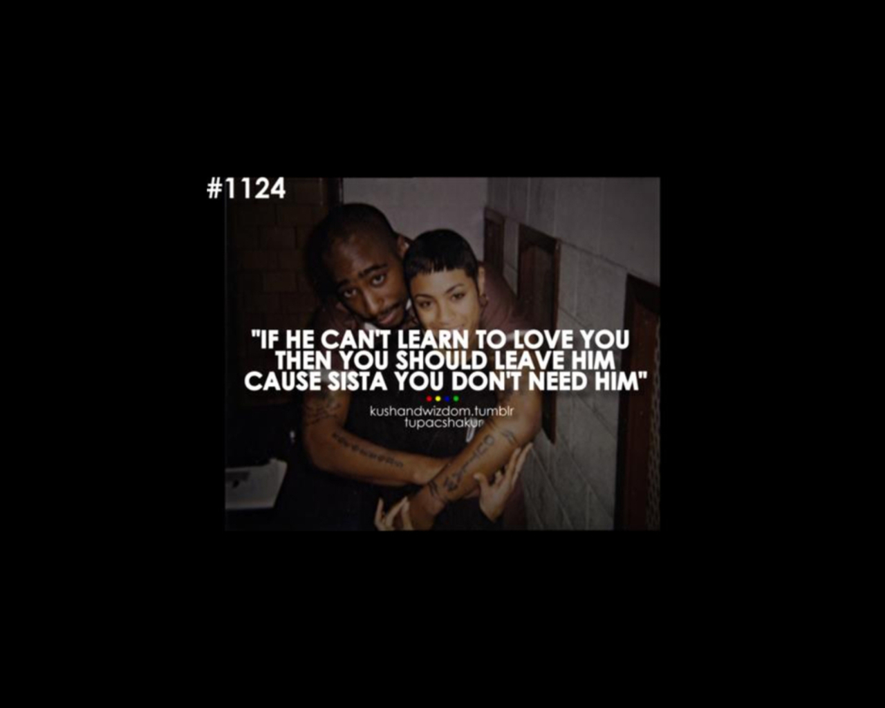 Detail Tupac Shakur Quotes About Love Nomer 21